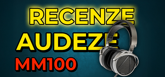 RECENZE Sluchátek Audeze MM100